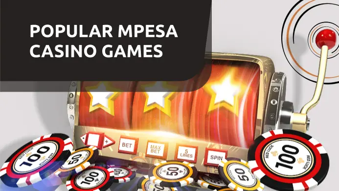 An Overview of the Most Popular MPESA Casino Games