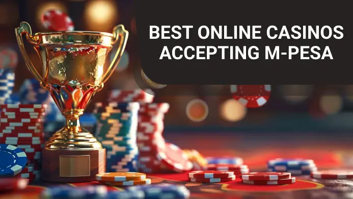Best Online casinos in Kenya accepting M-PESA